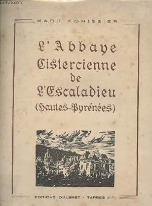 Image du vendeur pour L'Abbaye Cistercienne de l'Escaladieu (Hautes-Pyrnes) mis en vente par Le-Livre