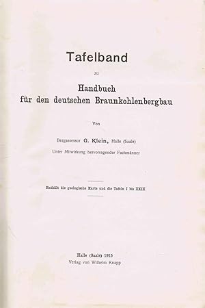 Tafelband zum Handbuch für den deutschen Braunkohlenbergbau [Enthält die geologische Karte und di...