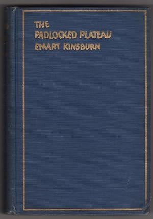 Imagen del vendedor de The Padlocked Plateau by Emart Kinsburn (First Edition) a la venta por Heartwood Books and Art