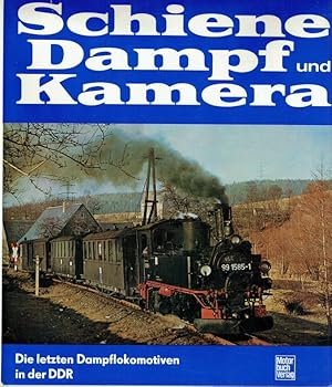 Schiene, Dampf und Kamera. Die letzten Dampflokomotiven in der DDR.