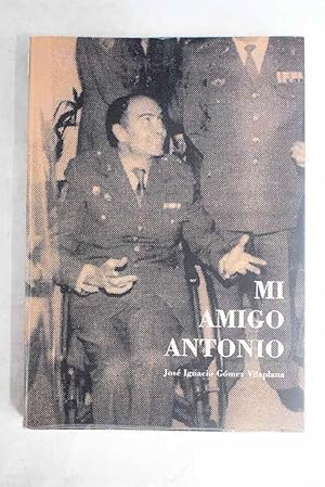 Imagen del vendedor de Mi amigo Antonio a la venta por Alcan Libros