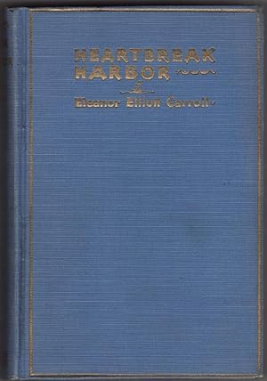 Imagen del vendedor de Heartbreak Harbor by Eleanor Elliott Carroll (First Edition) a la venta por Heartwood Books and Art