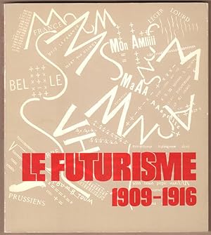 Bild des Verkufers fr Le Futurisme 1909-1916. Muse national d`art moderne 19 septembre - 19 novembre 1973. zum Verkauf von Antiquariat Neue Kritik