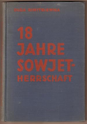 Bild des Verkufers fr 18 Jahre Sowjetherrschaft. Erlebnisse und Erfahrungen einer Frau. Aus dem Hollndischen bersetzt von Herbert Lechner). zum Verkauf von Antiquariat Neue Kritik