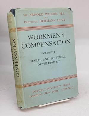 Seller image for Workmen's Compensation Volume I: Social and Political Development for sale by Attic Books (ABAC, ILAB)
