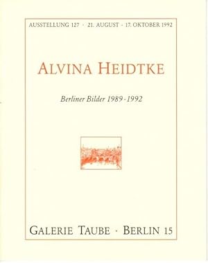 Alvina Heidtke. Bilder 1989-1992.