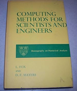 Imagen del vendedor de Computing Methods for Scientists and Engineers (Monographs on Numerical Analysis) a la venta por Easy Chair Books