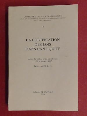 La codification des lois dans l'antiquité (l'antiquite). Actes du Colloque de Strasbourg 27 - 29 ...