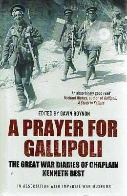 Seller image for A Prayer For Gallipoli: The Great War Diaries Of Chaplain Kenneth Best for sale by Marlowes Books and Music