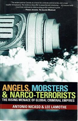 Seller image for Angels, Mobsters And Narco Terrorists: The Rising Menace Of Global Criminal Empires for sale by Marlowes Books and Music