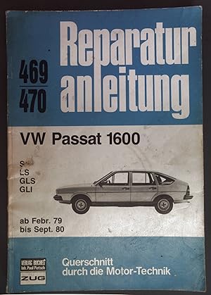 Imagen del vendedor de VW Passat 1600. Reperaturanleitung: 469 / 470. a la venta por books4less (Versandantiquariat Petra Gros GmbH & Co. KG)