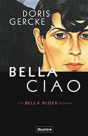Bild des Verkäufers für Bella Ciao. Ein Bella Block-Roman. zum Verkauf von Gabis Bücherlager