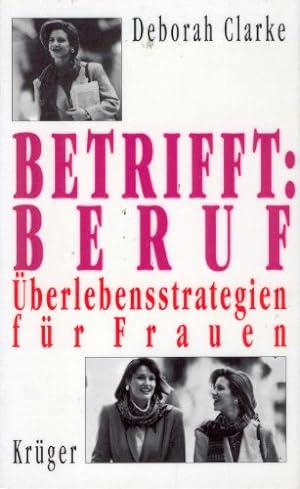 Seller image for Betrifft: Beruf. berlebensstrategien fr Frauen for sale by Gabis Bcherlager