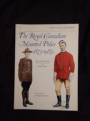 Imagen del vendedor de THE ROYAL CANADIAN MOUNTED POLICE 1873-1987 a la venta por JB's Book Vault