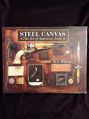 STEEL CANVAS: THE ART OF AMERICAN ARMS