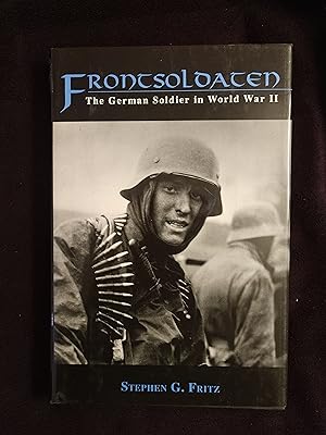 Image du vendeur pour FRONTSOLDATEN: THE GERMAN SOLDIER IN WORLD WAR II mis en vente par JB's Book Vault