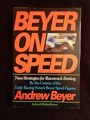 Seller image for BEYER ON SPEED: NEW STRATEGIES FOR RACETRACK BETTING for sale by JB's Book Vault