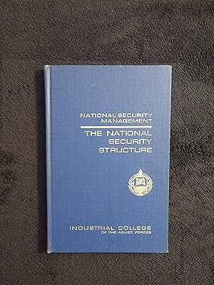 Image du vendeur pour NATIONAL SECURITY MANAGEMENT: THE NATIONAL SECURITY STRUCTURE - REVISED EDITION mis en vente par JB's Book Vault