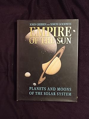 Seller image for EMPIRE OF THE SUN: PLANETS AND MOONS OF THE SOLAR SYSTEM for sale by JB's Book Vault