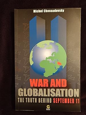 Seller image for WAR AND GLOBALISATION: THE TRUTH BEHIND SEPTEMBER 11 for sale by JB's Book Vault