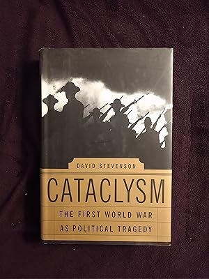 Seller image for CATACLYSM: THE FIRST WORLD WAR AS POLITICAL TRAGEDY for sale by JB's Book Vault