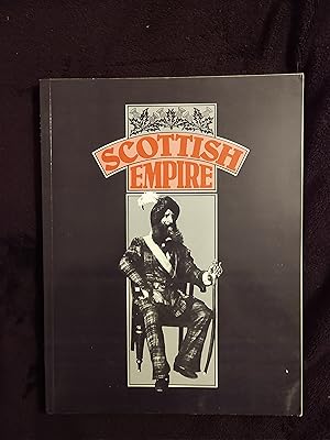 Seller image for SCOTTISH EMPIRE: SCOTS IN PURSUIT OF HOPE AND GLORY for sale by JB's Book Vault