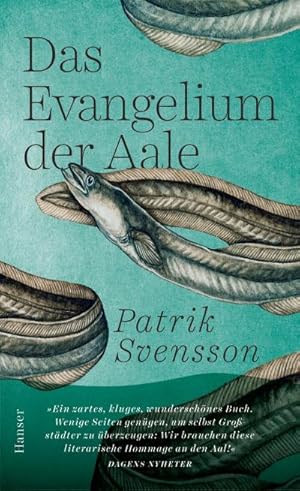 Image du vendeur pour Das Evangelium der Aale mis en vente par BuchWeltWeit Ludwig Meier e.K.