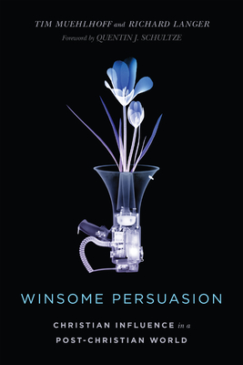 Seller image for Winsome Persuasion: Christian Influence in a Post-Christian World (Paperback or Softback) for sale by BargainBookStores