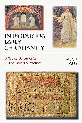 Seller image for Introducing Early Christianity: A Topical Survey of Its Life, Beliefs & Practices (Paperback or Softback) for sale by BargainBookStores