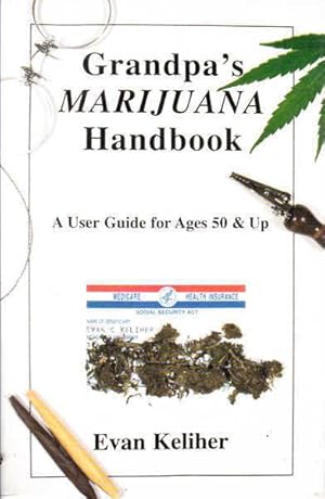 Seller image for Grandpa's Marijuana Handbook: A User Guide for Ages 50 & Up for sale by Goulds Book Arcade, Sydney