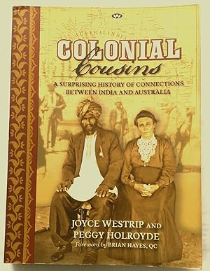 Seller image for Colonial Cousins: A Surprising History Of Connections Between India And Australia. for sale by Banfield House Booksellers