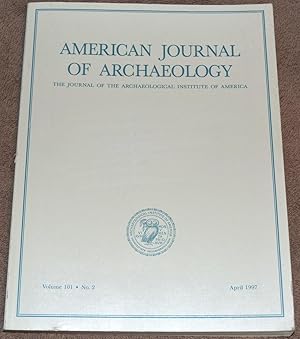 American Journal of Archaeology. Volume 101, No. 2; April 1997