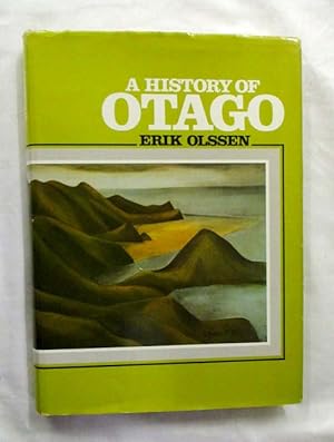 Bild des Verkufers fr A History of Otago zum Verkauf von Adelaide Booksellers