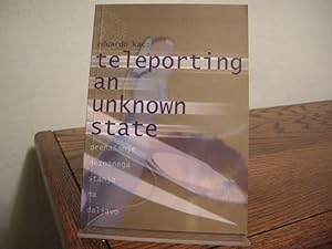 Seller image for Eduardo Kac: Teleporting an Unknown State for sale by Bungalow Books, ABAA