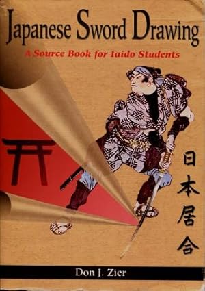 Japanese Sword Drawing : A Sourcebook for Iaido Students