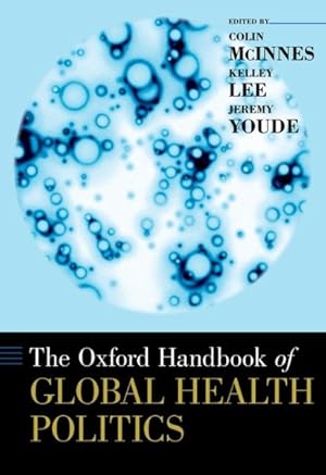Bild des Verkufers fr Oxford Handbook of Global Health Politics zum Verkauf von GreatBookPrices