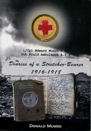 Diaries of a Stretcher-Bearer 1916 - 1918