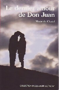Seller image for Le dernier amour de Don Juan - Marie Du Chatel for sale by Book Hmisphres