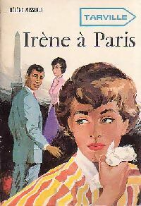 Image du vendeur pour Tarville Tome I : Ir?ne ? Paris - Jacques Dopagne mis en vente par Book Hmisphres