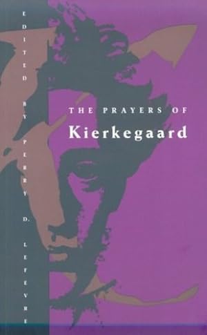 Imagen del vendedor de The Prayers of Kierkegaard by Kierkegaard, Soren [Paperback ] a la venta por booksXpress