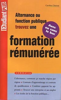 Bild des Verkufers fr Alternance ou fonction publique. Trouvez une formation r?mun?r?e - Caroline Charron zum Verkauf von Book Hmisphres