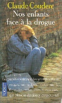 Image du vendeur pour Nos enfants face ? la drogue - Claude Couderc mis en vente par Book Hmisphres