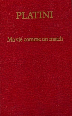 Image du vendeur pour Ma vie comme un match - Patrick Mah? mis en vente par Book Hmisphres