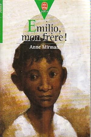 Image du vendeur pour Emilio, mon fr?re ! - Anne Mirman mis en vente par Book Hmisphres