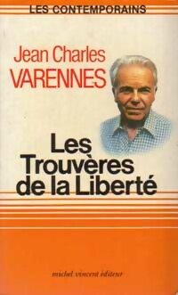 Bild des Verkufers fr Les trouv?res de la libert? - Jean Charles Varennes zum Verkauf von Book Hmisphres