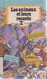 Seller image for Les animaux et leurs records - Bobbie Craig for sale by Book Hmisphres