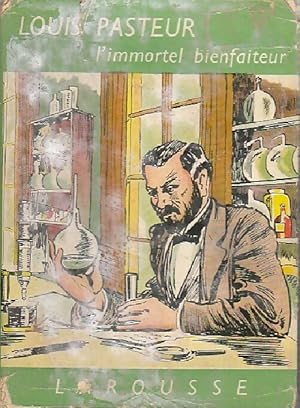 Seller image for Louis Pasteur, l'immortel bienfaiteur - Geo Duvic for sale by Book Hmisphres