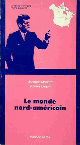 Image du vendeur pour Le monde nord-am?ricain - Jacques Maillard mis en vente par Book Hmisphres