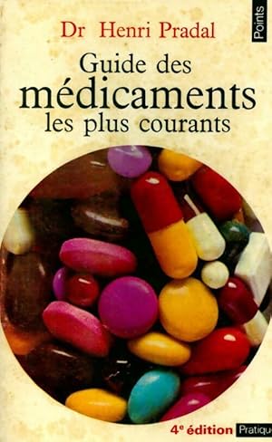 Seller image for Guide des m?dicaments les plus courants - Dr Henri Pradal for sale by Book Hmisphres