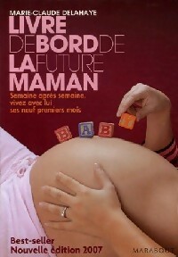 Image du vendeur pour Le livre de bord de la future maman - Marie-Claude Delahaye mis en vente par Book Hmisphres